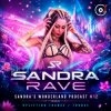Обложка Sandra Rave - Sandra's Wonderland Podcast #12 Sandra Rave - Sandra's Wonderland Podcast #12