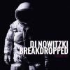 Обкладинка DJ Nowitzki - Breakdropped (Project 131) DJ Nowitzki - Breakdropped (Project 131)