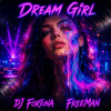 Обложка DJ FORTUNA & FreeMan - Dream Girl DJ FORTUNA & FreeMan - Dream Girl