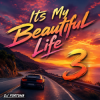 Обложка DJ FORTUNA - Its My Beautiful Life 3 DJ FORTUNA - Its My Beautiful Life 3