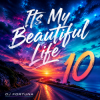 Pochette DJ FORTUNA - Its My Beautiful Life 10 DJ FORTUNA - Its My Beautiful Life 10