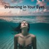Обложка Alex K - Drowning in Your Eyes Alex K - Drowning in Your Eyes