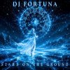 Обложка DJ FORTUNA - Title Stars on the Ground DJ FORTUNA - Title Stars on the Ground