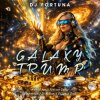 Обложка DJ FORTUNA - GALAXY TRUMP DJ FORTUNA - GALAXY TRUMP
