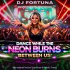 Обложка DJ FORTUNA - Dance While the Neon Burns Between Us DJ FORTUNA - Dance While the Neon Burns Between Us