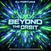 Pochette DJ FORTUNA - BEYOND THE ORBIT (DJ FORTUNA) High-Energy Psy-Trance & Progressive Breakbeat Ody DJ FORTUNA - BEYOND THE ORBIT (DJ FORTUNA) High-Energy Psy-Trance & Progressive Breakbeat Ody