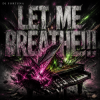 Pochette DJ FORTUNA - Let Me BREATHE!!! DJ FORTUNA - Let Me BREATHE!!!