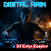 Pochette DJ Katya Kadykov - Digital rain DJ Katya Kadykov - Digital rain