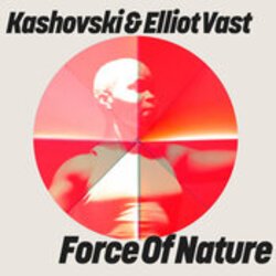 Обложка Kashovski, Elliot Vast - Force Of Nature (Extended Mix)