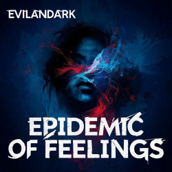 Обложка EvilanDark - Epidemic of Feelings