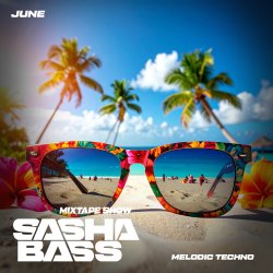 Обкладинка DJ SASHA BASS - Top 15 Melodic Techno tracks June 2026