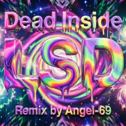 Обложка Dead Inside - LSD (Remix by Angel-69)