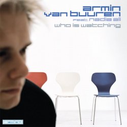 Обложка Armin van Buuren feat. Nadia Ali - Who Is Watching (Album Version)