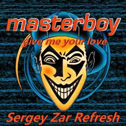 Обложка Give Me Your Love (Sergey Zar Refresh)