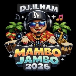 Pochette DJ.ILHAM - Mambo Jambo 2026