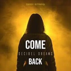 Обложка Decibel Dreams - Come Back
