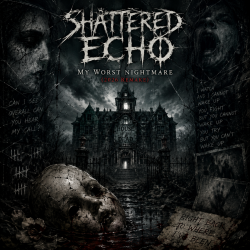 Обкладинка Shattered Echo - My Worst Nightmare (2026 Remake)