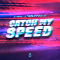 Обложка DashPac & Stereo Amp Surfer - Catch My Speed