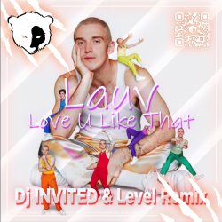 Обложка Love U Like That (Dj INVITED & Level Remix) [Extended]