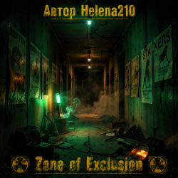 Обложка Helena210 - Zone of Exclusion 3🕶️📟🔦