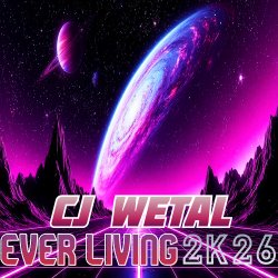 Обложка CJ Wetal - Ever Living (Chillstep Mix)