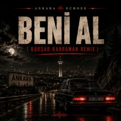 Обложка Ankara Echoes - Beni Al (Ta Ki Seni Görene Kadar) [Beni Al Afro House Remix]
