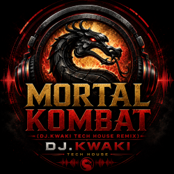 Обложка DJ.kwaki - MORTAL KOMBAT (DJ.Kwaki Tech House Remix)