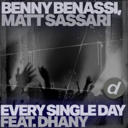 Обложка Benny Benassi & Matt Sassari - Every Single Day (feat. Dhany)
