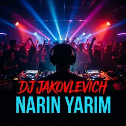 Обложка DJ Jakovlevich - Narin Yarim