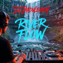 Обложка DJ Jakovlevich - River Flow (Lounge)