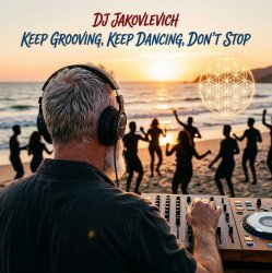 Обложка DJ Jakovlevich - Keep Grooving Keep Dancing Don't Stop