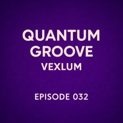 Cover Vexlum - Quantum Groove 032