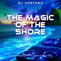 Обложка DJ FORTUNA - THE MAGIC OF THE SHORE (DJ FORTUNA)