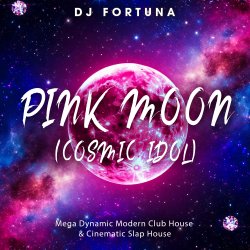 Обкладинка DJ FORTUNA - PINK MOON (COSMIC IDOL)