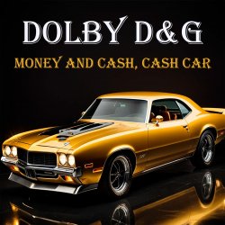 Обложка Dolby D&G - Money and cash, Cash car