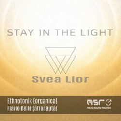 Обложка Svea Lior & ETHNOTONIK - Stay in the Light