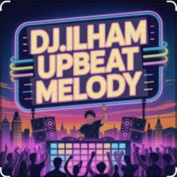 Обкладинка DJ.ILHAM - UPBEAT MELODY