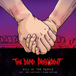 Обложка The Dead President Feat. Los Fastidios, Stage Bott - Will Of The People