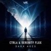 封面 Ctrl4 & Serenity Flux - Dark Ages (Original Mix) Ctrl4 & Serenity Flux - Dark Ages (Original Mix)