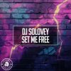 Pochette DJ Solovey - Set Me Free DJ Solovey - Set Me Free