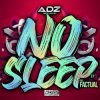 Обложка Dj Adz & Factual MC - No Sleep Dj Adz & Factual MC - No Sleep