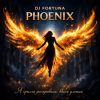 Обложка DJ FORTUNA - PHOENIX DJ FORTUNA - PHOENIX