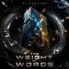Обложка DJ FORTUNA - The Weight of Words DJ FORTUNA - The Weight of Words