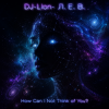 Cover DJ-Lion- Л. Е. В. - How Can I Not Think of You? DJ-Lion- Л. Е. В. - How Can I Not Think of You?