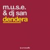M.U.S.E. & DJ San - Dendera (Original Mix)