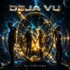 Обложка DJ FORTUNA - Deja Vu DJ FORTUNA - Deja Vu
