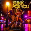DJ FORTUNA - FUNK FOR YOU