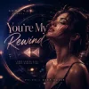 Cover NEON RAY - You're My Rewind NEON RAY - You're My Rewind