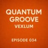 Обложка Vexlum - Quantum Groove 034 Vexlum - Quantum Groove 034