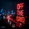 Обложка DJ FORTUNA - OFF THE GRID DJ FORTUNA - OFF THE GRID